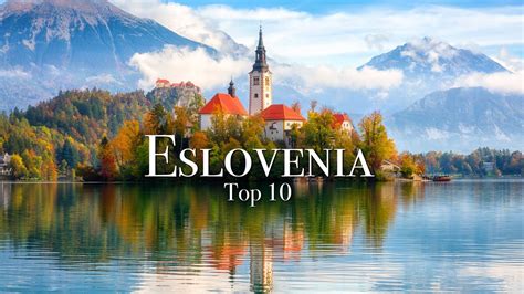 Los 10 Mejores Lugares Para Visitar En Eslovenia YouTube