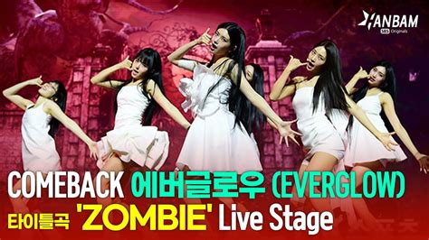 Feel It K Pop Everglow Zombie Live Stage Zombie