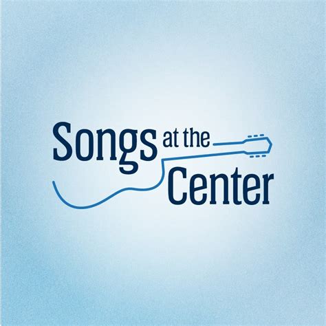 Songs At The Center TV YouTube