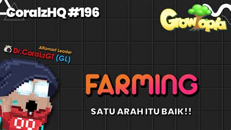 CoralzHQ 196 FARMING SATU ARAH ITU BAIK Live Growtopia YouTube