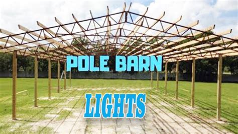 Pole Barn Lighting Ideas | Shelly Lighting