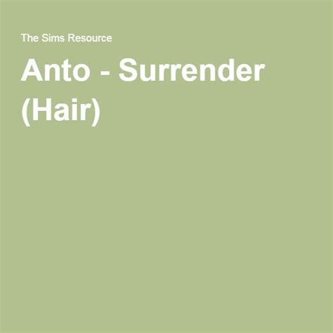 Anto Surrender Hair Hair Surrender Womens Hairstyles