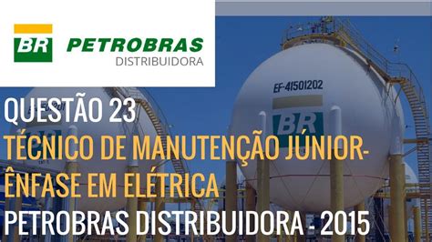 Questão 23 Técnico de Manutenção Júnior Ênfase em elétrica