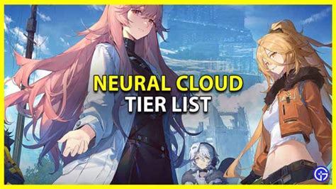 Neural Cloud Tier List July All Dolls Ranked