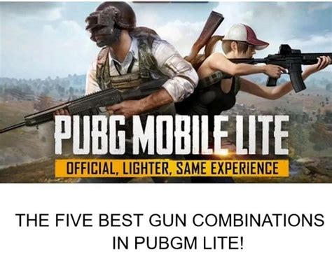 Top Five Best Gun Combinations In Pubg Mobile Lite