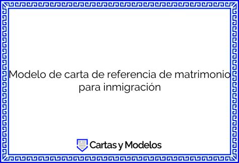 Modelo De Carta De Referencia Matrimonio Para Inmigracion The Best