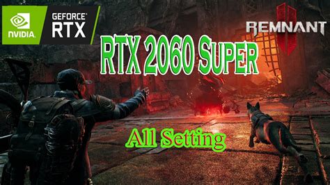 Remnant 2 RTX 2060 Super Ryzen 5 3500x All Setting Tested Native