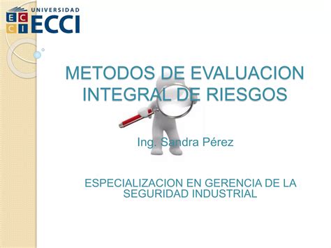 Actividad 3 Metodos De Evaluacion Integral De Riesgos Ppt