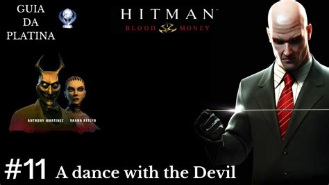 Hitman Blood Money Missão 11 A dance with the Devil Guia da