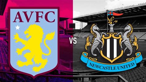 Newcastle Vs Aston Villa Live Is Newcastle United Vs Aston Villa On