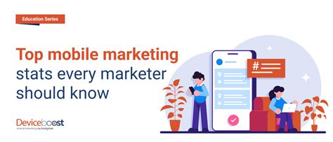 Top Mobile Marketing Stats Every Marketer Should Know Arabyads Blog