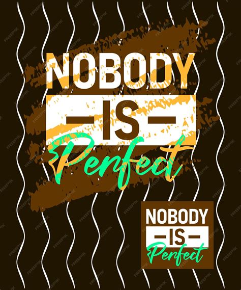 Premium Vector Nobody Is Perfect Motivational Stroke Typepace Design