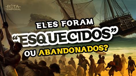 O DRAMA Dos ESCRAVOS ABANDONADOS Na Ilha Tromelin Por 15 Anos YouTube