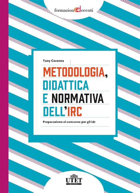 Metodologia Didattica E Normativa Dell IRC Preparazione Al Concorso