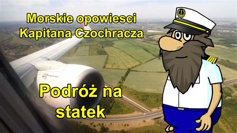 Podroz Na Statek Morskie Opowiesci Kapitana Czochracza YouTube