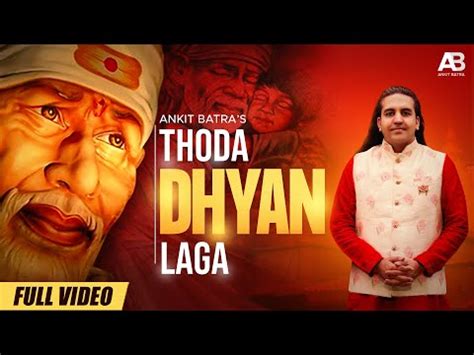 Thoda Dhyan Laga Sai Bhajan Ankit Batra Shirdi Sai Bhajan