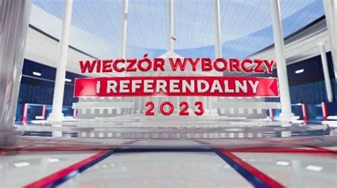 Wiecz R Wyborczy I Referendalny Widzowie Wybrali W Telewizji