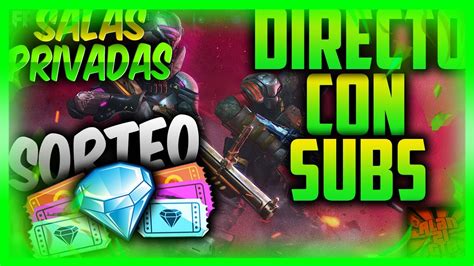 Directo Free Fire Con Subs Salas Privadas Sorteo Diamantes N