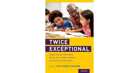 Twice Exceptional Supporting And Educating Bright And Creative