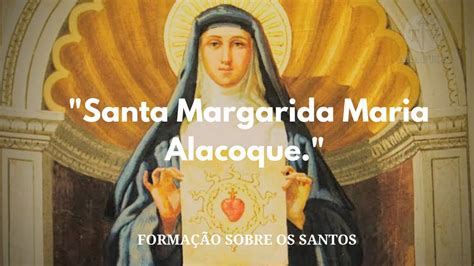 Santa Margarida Maria Alacoque Youtube