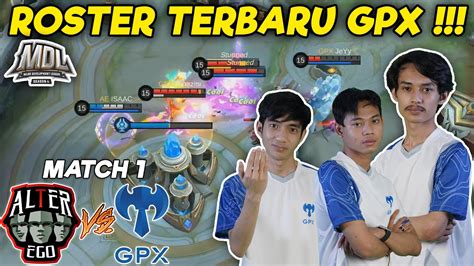 Roster Terbaru Gpx Geng Kapak Vs Ae Match Mdl Indonesia Seru