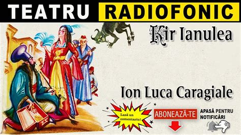 Ion Luca Caragiale Kir Ianulea Teatru Radiofonic Youtube