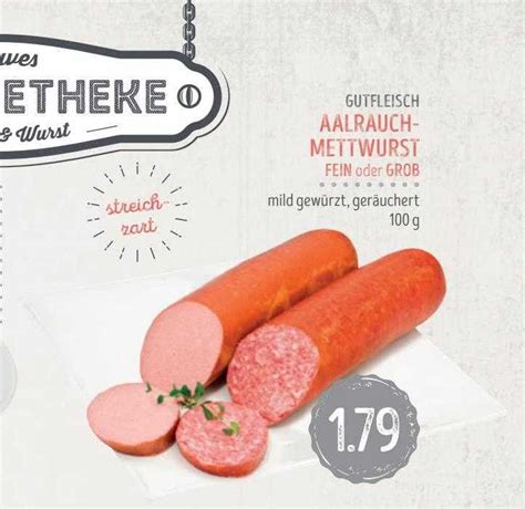 Gutfleisch Aalrauch Mettwurst Fein Oder Grob Angebot Bei Edeka Struve