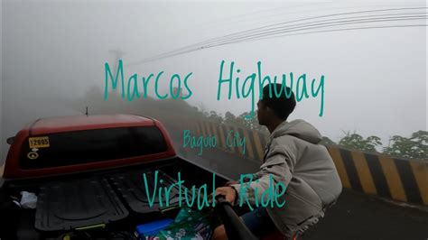 Virtual Ride Marcos Highway Baguio City Youtube