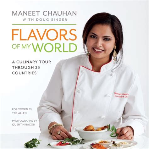 Maneet Chauhan Flavors Of My World Celebrity Chefs Culinary Tours