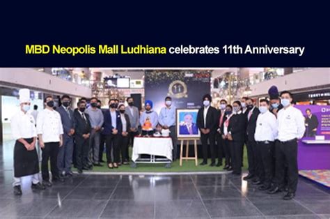 Mbd Neopolis Mall Ludhiana Celebrates 11th Anniversary The City Headlines