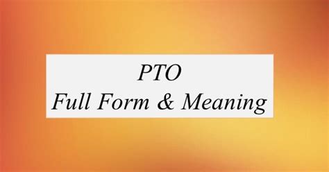 Pto Full Form What Is The Full Form Of Pto