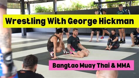 Wrestling At Bangtao Muay Thai Mma With George Hickman Phuket