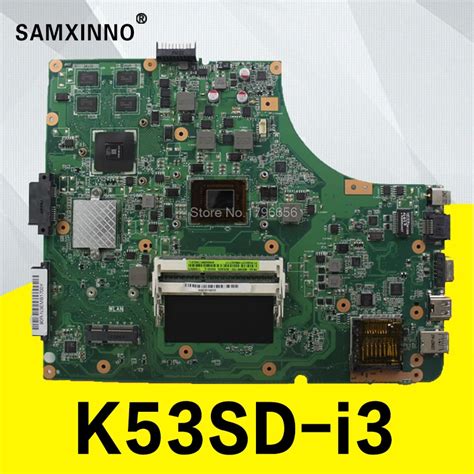 K53SD Motherboard REV 6 0 I3U GT610M Memory For ASUS K53SD A53S