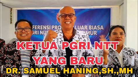 Mengenal Ketua Pgri Ntt Yang Baru Sah Sesuai Ad Art Pgri Youtube