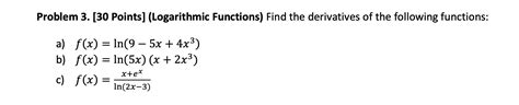 Solved Problem 3 30 Points Logarithmic Functions Find