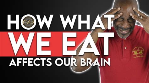 How The Food You Eat Affects Your Brain Infinite Growth Tv Youtube