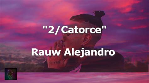 Raw Alejandro Catorce Letra Lyrics Youtube