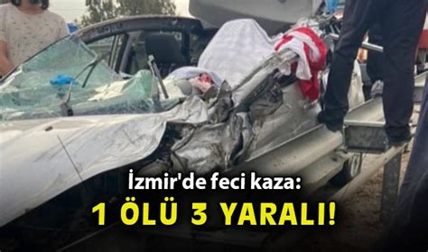 Zmir De Feci Kaza Anne Hayat N Kaybetti Ocuk Yaral Asayi