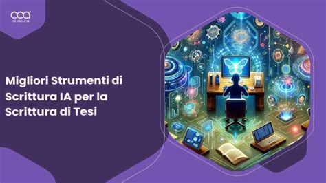 9 Migliori Strumenti IA Per La Scrittura Di Tesi Nel Italia Per 2024