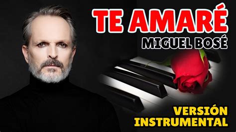 Te Amar Miguel Bos Versi N Instrumental Youtube