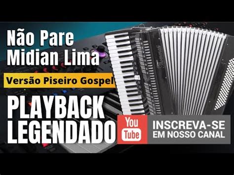 N O Pare Midian Lima Playback Legendado Vers O Piseiro Gospel Youtube