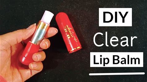 How To Make Clear Lip Balm At Home Without Vaseline Diy Lip Balm