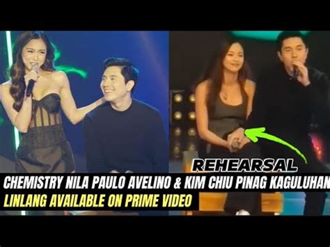 Chemistry Nila Paulo Avelino At Kim Chiu Pinag Kaguluhan Linlang