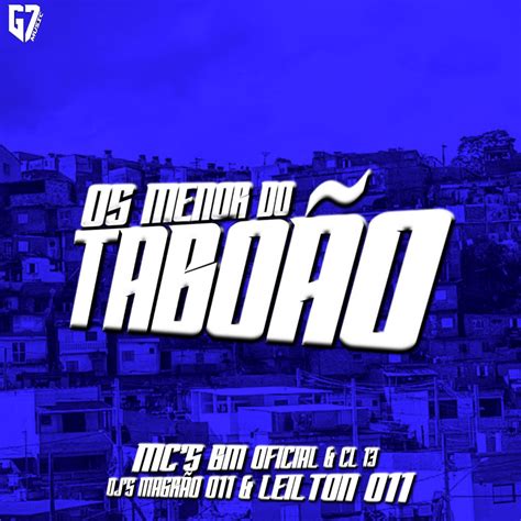 Os Menor Do Tabo O Single De Dj Leilton Mc Bm Oficial Mc Cl