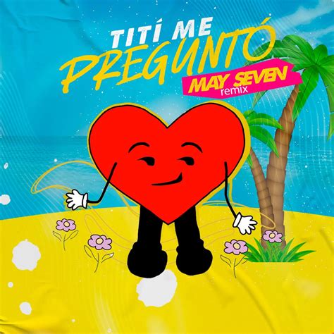 Bad Bunny Tití Me Preguntó May Seven Remix By May Seven Free