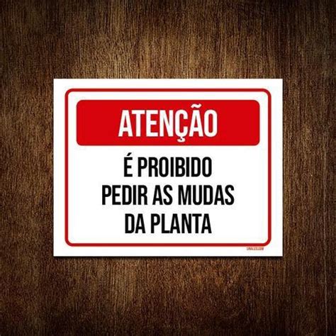 Kit 5 Placas Sinalização Atenção Proibido Pedir Mudas Planta no Shoptime