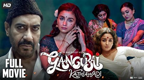 Gangubai Kathiawadi Full Movie Hd Alia Bhatt Ajay Devgn Vijay