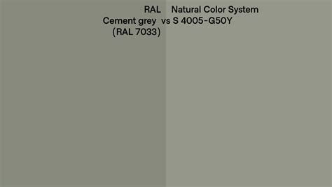 Ral Cement Grey Ral 7033 Vs Natural Color System S 4005 G50y Side By Side Comparison