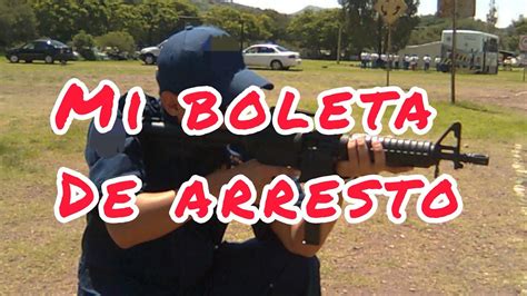 Mi boleta de arresto Policía Ministerial policia YouTube