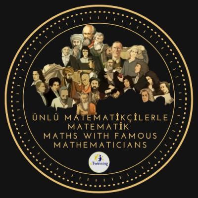 MATHS WITH FAMOUS MATHEMATICIANS (ÜNLÜ MATEMATİKÇİLERLE MATEMATİK ...